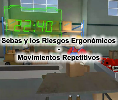 Sebas y los Riesgos Ergonómicos - Movimientos Repetitivos